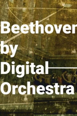 Beethoven by Digital Orchestra (2021)