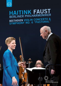 Beethoven · Violin Concerto & Symphony No. 6 'Pastoral' (Bernard Haitink, Isabelle Faust) (2016) Beethoven · Violin Concerto & Symphony No. 6 'Pastoral' (Bernard Haitink, Isabelle Faust) (2016)