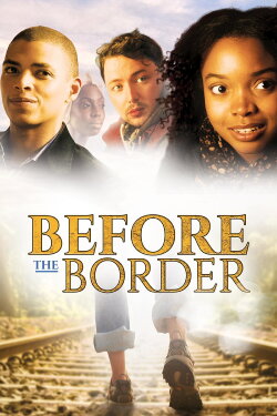 Before The Border (2015) Before The Border (2015)