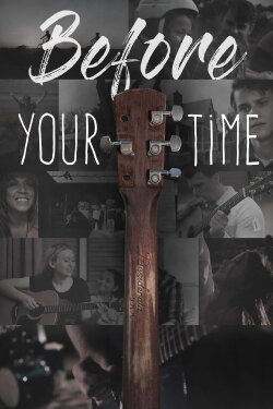 Before Your Time (2017) Before Your Time (2017)