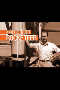 Beginnings of the Space Age: The American Rocketeer (2011) Beginnings of the Space Age: The American Rocketeer (2011)
