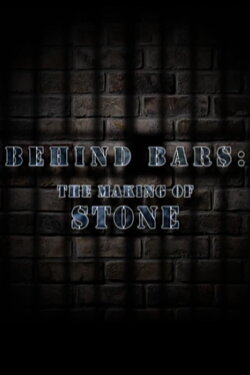Behind Bars: The Making of Stone (2011) Behind Bars: The Making of Stone (2011)