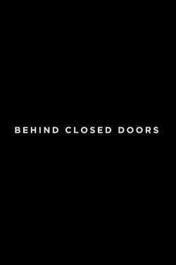 Behind Closed Doors (2021) Behind Closed Doors (2021)