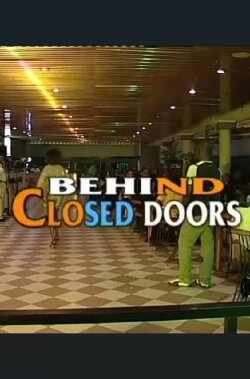 Behind Closed Doors (2005) Behind Closed Doors (2005)