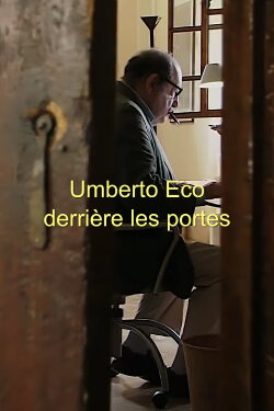 Behind the Doors of Umberto Eco (2012) Behind the Doors of Umberto Eco (2012)