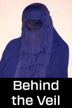Behind the Veil: Women Fighting Fundamentalism Under the Taliban (2012) Behind the Veil: Women Fighting Fundamentalism Under the Taliban (2012)