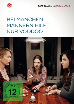 Bei manchen Männern hilft nur Voodoo (2011) Bei manchen Männern hilft nur Voodoo (2011)