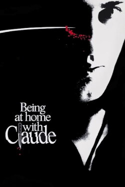 Being at Home with Claude (1992) Being at Home with Claude (1992)