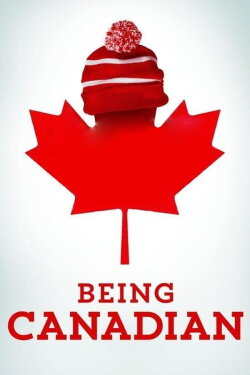 Being Canadian (2015) Being Canadian (2015)