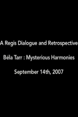 Béla Tarr: Mysterious Harmonies (2008) Béla Tarr: Mysterious Harmonies (2008)