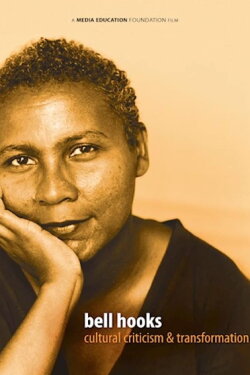 bell hooks: Cultural Criticism & Transformation (1997) bell hooks: Cultural Criticism & Transformation (1997)