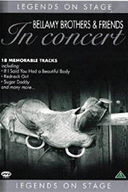 Bellamy Brothers & Friends: Legends In Concert (2012) Bellamy Brothers & Friends: Legends In Concert (2012)