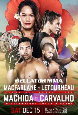 Bellator 213: Macfarlane vs. Letourneau (2018) Bellator 213: Macfarlane vs. Letourneau (2018)