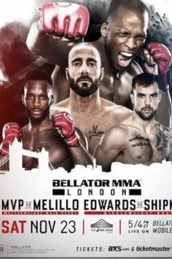 Bellator London: MVP vs Melillo (2019) Bellator London: MVP vs Melillo (2019)
