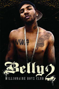 Belly 2: Millionaire Boyz Club (2008) Belly 2: Millionaire Boyz Club (2008)