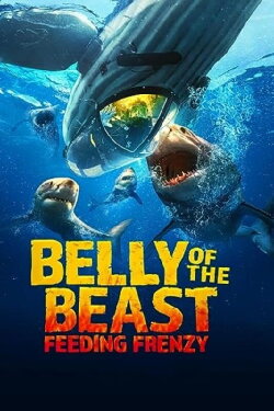 Belly of the Beast: Feeding Frenzy (2023) Belly of the Beast: Feeding Frenzy (2023)