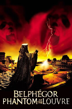 Belphegor, Phantom of the Louvre (2001) Belphegor, Phantom of the Louvre (2001)