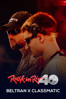 Beltran x Classmatic: Rock in Rio 2024 (2024) Beltran x Classmatic: Rock in Rio 2024 (2024)