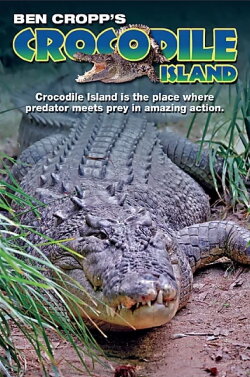 Ben Cropp's Crocodile Island (2014) Ben Cropp's Crocodile Island (2014)