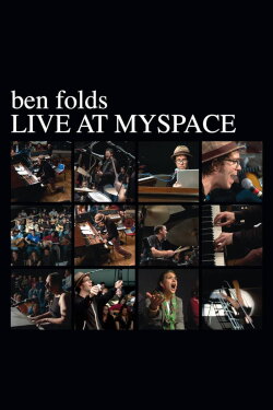 Ben Folds: Live at MySpace (2007) Ben Folds: Live at MySpace (2007)