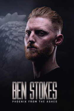 Ben Stokes: Phoenix from the Ashes (2022) Ben Stokes: Phoenix from the Ashes (2022)