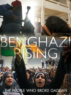 Benghazi Rising (2011)