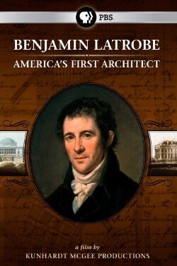 Benjamin Latrobe: America's First Architect (2009) Benjamin Latrobe: America's First Architect (2009)
