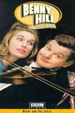 Benny Hill: The Lost Years - Benny and the Jests (2000) Benny Hill: The Lost Years - Benny and the Jests (2000)