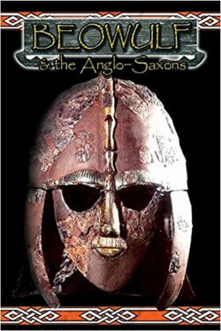 Beowulf and the Anglo Saxons (2007) Beowulf and the Anglo Saxons (2007)
