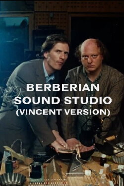 Berberian Sound Studio (Vincent Version) (2005)