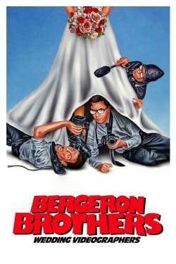 Bergeron Brothers: Wedding Videographers (2021) Bergeron Brothers: Wedding Videographers (2021)