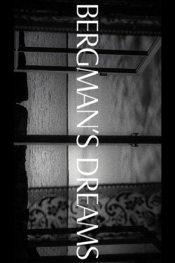 Bergman’s Dream (2013) Bergman’s Dream (2013)