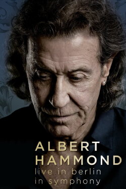 Albert Hammond live in Berlin in Symphony (2016) Albert Hammond live in Berlin in Symphony (2016)