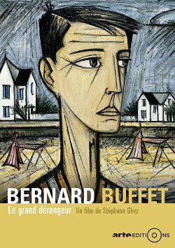 Bernard Buffet: Le grand dérangeur (2016) Bernard Buffet: Le grand dérangeur (2016)