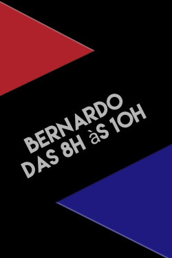 Bernardo das 8h às 10h (2021) Bernardo das 8h às 10h (2021)