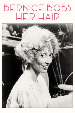 Bernice Bobs Her Hair (1976) Bernice Bobs Her Hair (1976)