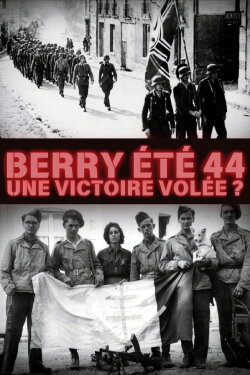 Berry été 44, une victoire volée ? (2024) Berry été 44, une victoire volée ? (2024)