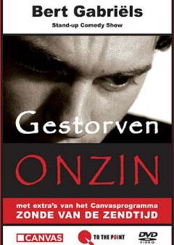 Bert Gabriels - Gestorven Onzin (2009) Bert Gabriels - Gestorven Onzin (2009)