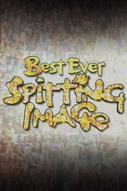 Best Ever Spitting Image (2006) Best Ever Spitting Image (2006)