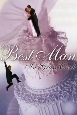 Best Man in Grass Creek (1999) Best Man in Grass Creek (1999)