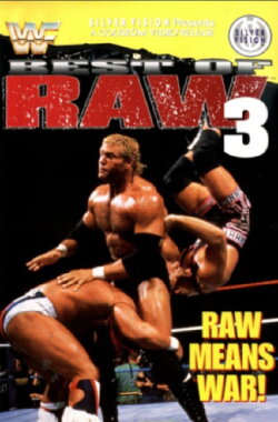 Best Of Raw • Volume Three (1997) Best Of Raw • Volume Three (1997)