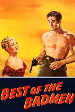 Best of the Badmen (1951) Best of the Badmen (1951)