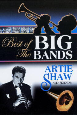 Best of the Big Bands: Artie Shaw & Friends (2005)