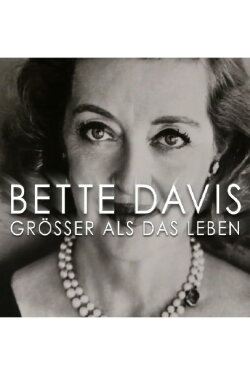 Bette Davis: Larger Than Life (2017) Bette Davis: Larger Than Life (2017)