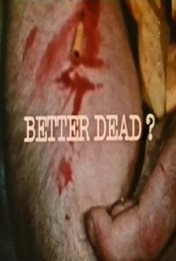 Better Dead? (1970)