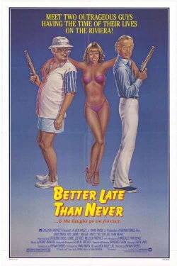 Better Late Than Never (1983) Better Late Than Never (1983)