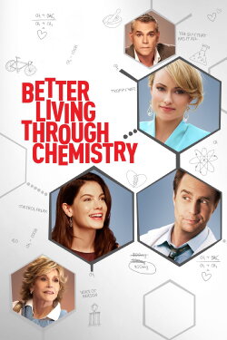 Better Living Through Chemistry (2014) Better Living Through Chemistry (2014)