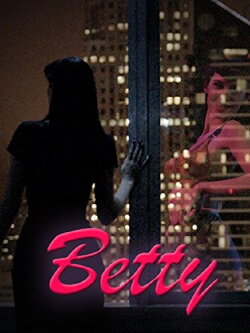 Betty (2013) Betty (2013)