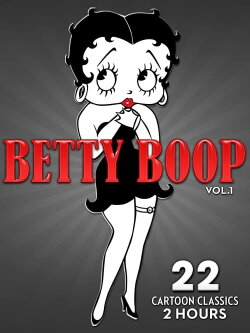 Betty Boop - Vol. 1: 22 Cartoon Classics - 2 Hours (2017) Betty Boop - Vol. 1: 22 Cartoon Classics - 2 Hours (2017)