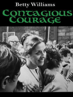 Betty Williams: Contagious Courage (2018) Betty Williams: Contagious Courage (2018)